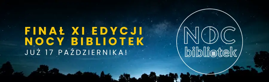 Finał XI Edycji Noc Bibliotek już 17 października!