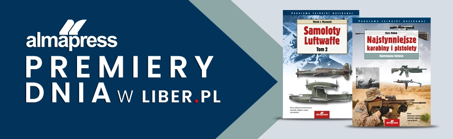 Dwie nowości dla miłośników militariów – „Najsłynniejsze karabiny” i „Samoloty Luftwaffe. Tom 2”