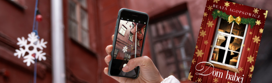 "Dom babci" - rozmowa z Autorką. Czy ,,Boże Narodzenie to czas nowego początku”?