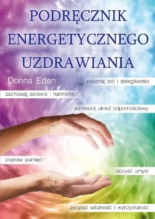 Podręcznik energetycznego uzdrawiania wyd. 2