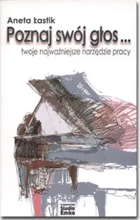 Poznaj swój głos... Twoje najważniejsze narzędzie pracy