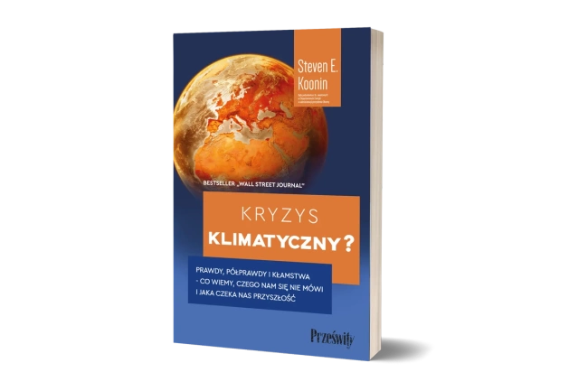 Kryzys klimatyczny? Prawdy, półprawdy i kłamstwa - co wiemy, czego nam się nie mówi i jaka naprawdę czeka nas przyszłość