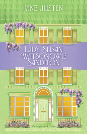 Lady Susan. Watsonowie. Sanditon