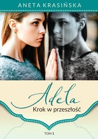 Adela Tom 1. Krok w przeszłość