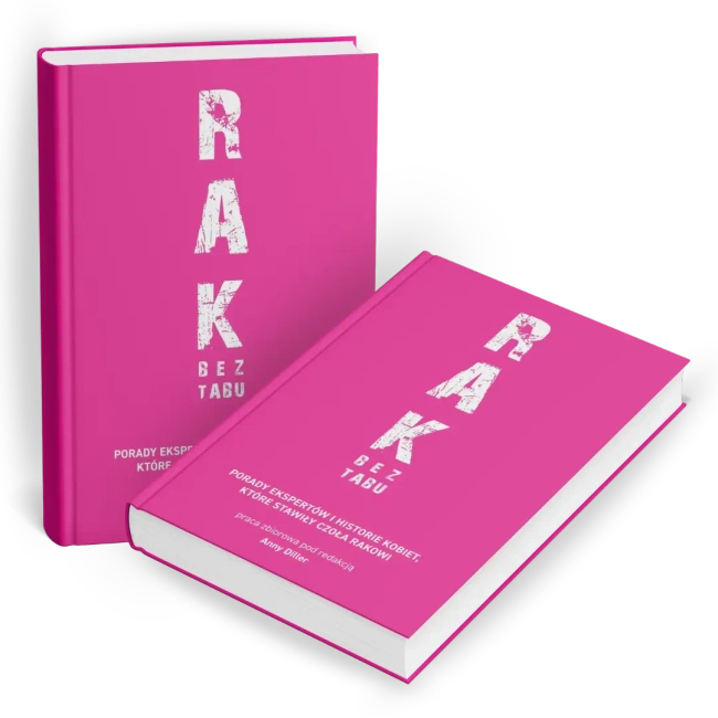 RAK BEZ TABU. Porady ekspertów i historie kobiet, które stawiły czoła rakowi