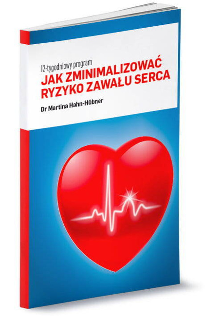 Jak Zminimalizować Ryzyko Zawału Serca. 12 - Tygodniowy Program