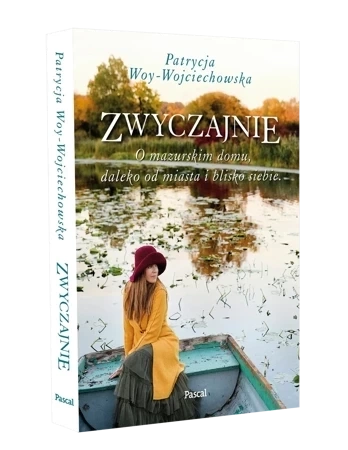 Zwyczajnie. O domu daleko od miasta i blisko siebie