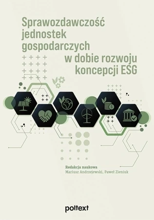 Sprawozdawczość jednostek gospodarczych w dobie rozwoju koncepcji ESG