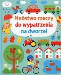 Mnóstwo rzeczy do wypatrzenia na dworze!