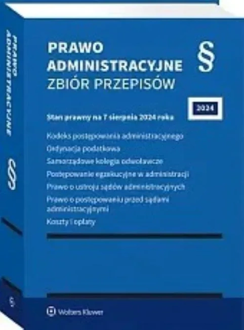Kodeks postępowania administracyjnego. Ordynacja podatkowa. Samorządowe kolegia odwoławcze. Postępowanie egzekucyjne w administracji. Prawo o ustroju