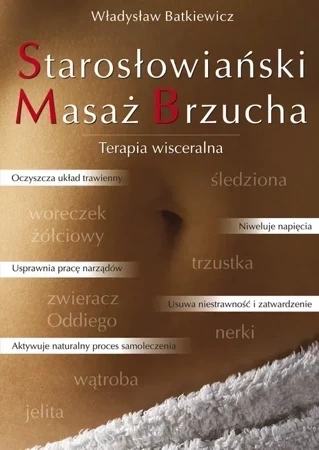 Starosłowiański Masaż Brzucha. Terapia wisceralna (dodruk 2018)