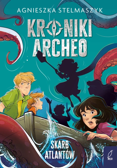 Skarb Atlantów. Kroniki Archeo. Tom 2 wyd. 2025