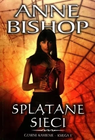 Splątane sieci. Czarne Kamienie. Tom 5 wyd. 2023