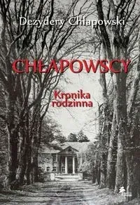 Chłapowscy Kronika rodzinna