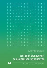 Wolność wypowiedzi w kampaniach wyborczych