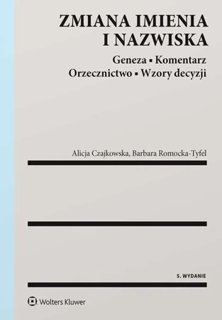 Zmiana imienia i nazwiska Geneza Koment w.5/21 Orzecznictwo Wzory
