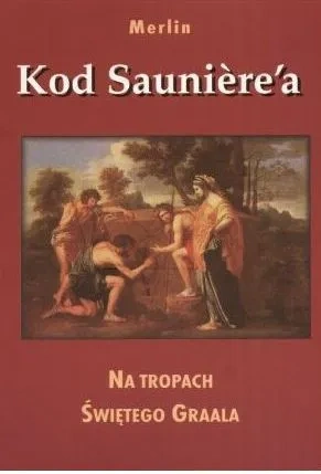 Kod Sauniere'a. Na tropach świętego Graala