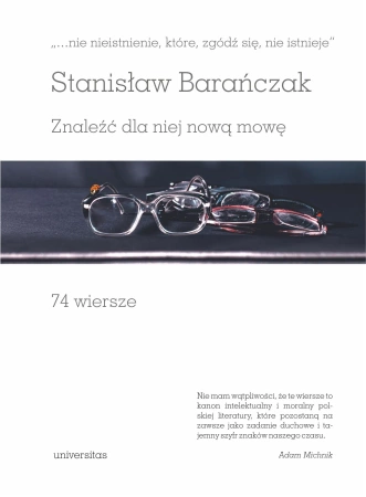 Nie nieistnienie, które, zgódź się, nie istnieje. Znaleźć dla niej nową mowę. 74 wiersze