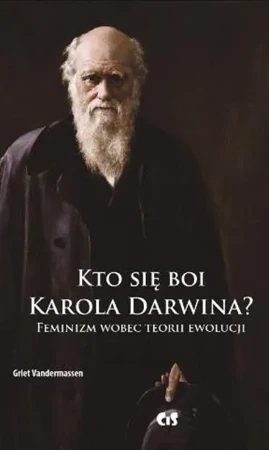 Kto się boi Karola Darwina. Feminizm wobec teorii ewolucji