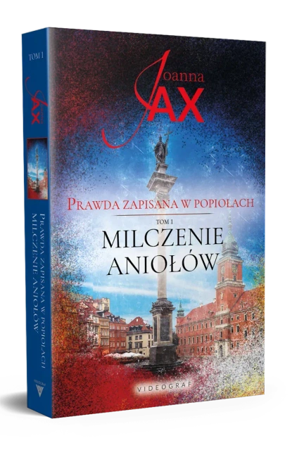 Milczenie aniołów. Prawda zapisana w popiołach. Tom 1 wyd. 2