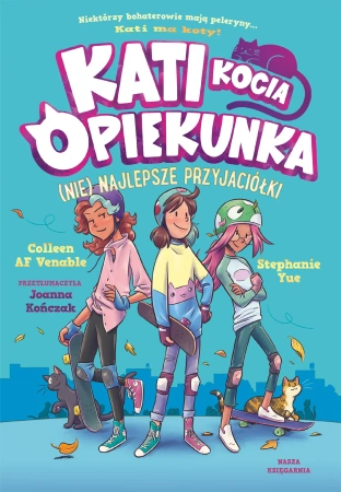Kati - kocia opiekunka (cz. 2). (Nie) najlepsze przyjaciółki