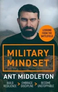 Military Mindset: Lessons from the Battlefield