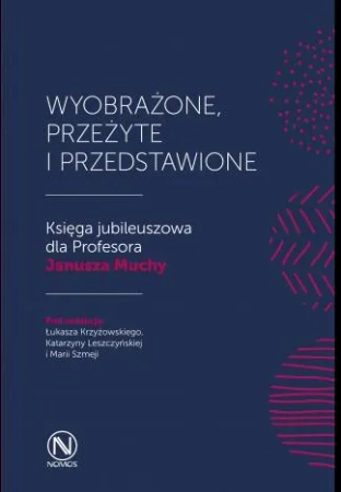 Wyobrażone, przeżyte i przedstawione