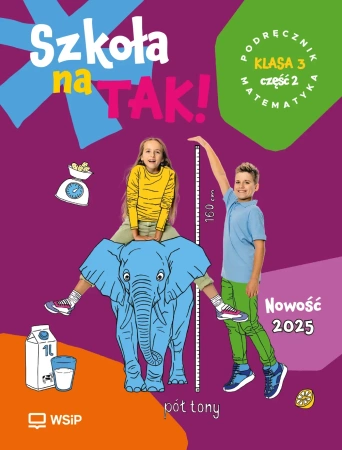 Szkoła na Tak Matematyka podręcznik dla klasa 3 część 2 szkoła podstawowa