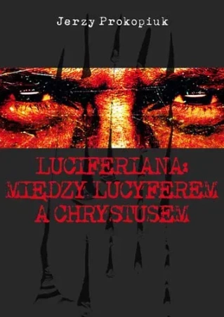 Luciferiana: Między Lucyferem A Chrystusem