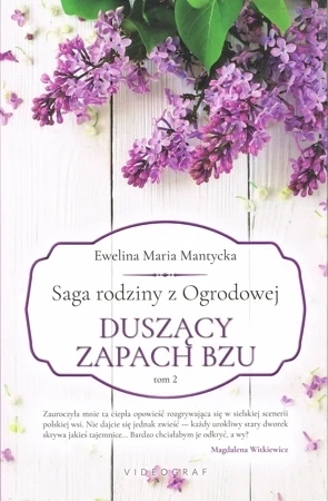 Saga rodziny z Ogrodowej Tom 2. Duszący zapach bzu