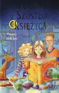 Dziewczynka z Szóstego Księżyca T.1 w.2015