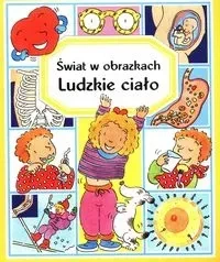 Świat w obrazkach. Ludzkie ciało