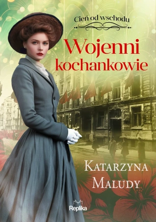 Cień od wschodu  Tom 3 Wojenni kochankowie