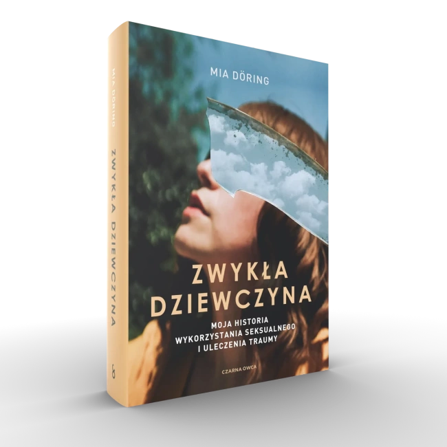 Zwykła dziewczyna. Moja historia wykorzystania seksualnego i uleczenia traumy