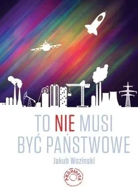 To nie musi być państwowe