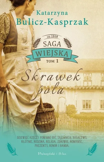 Skrawek pola. Saga wiejska. Tom 1 (Duże Litery)