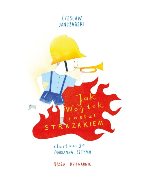 Jak Wojtek został strażakiem