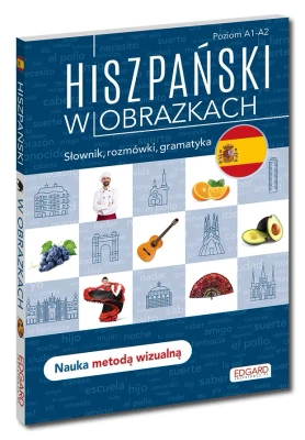 Hiszpański w obrazkach. Słownik, rozmówki, gramatyka wyd. 2