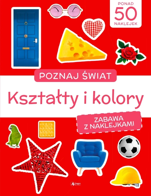 Poznaj świat. Zabawa z naklejkami. Kształty i kolory