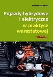 POJAZDY HYBRYDOWE I ELEKTRYCZNE W PRAKTYCE KSIĄŻKA