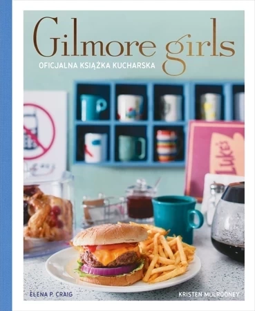 Gilmore Girls Oficjalna książka kucharska