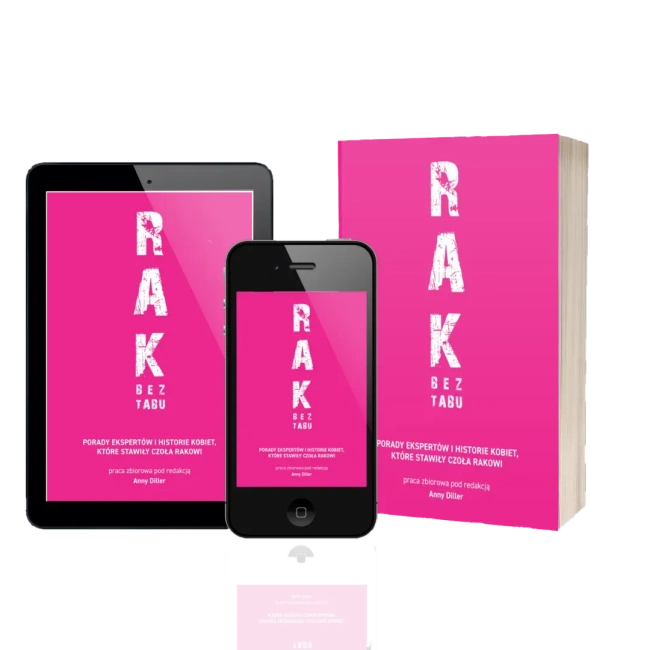 RAK BEZ TABU. Porady ekspertów i historie kobiet, które stawiły czoła rakowi