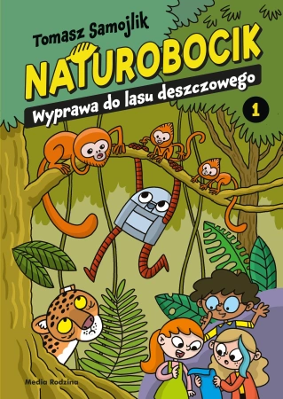 Naturobocik. 1. Wyprawa do lasu deszczowego