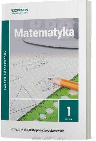 Matematyka Podręcznik 1 Część 2 Liceum I Technikum Zakres Rozszerzony