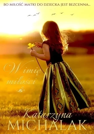 W imię miłości. Jabłoniowa trylogia. Tom 1