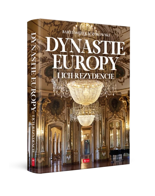 Dynastie Europy i ich rezydencje