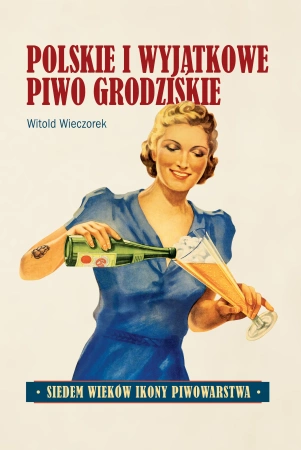 Polskie i wyjątkowe. Piwo grodziskie