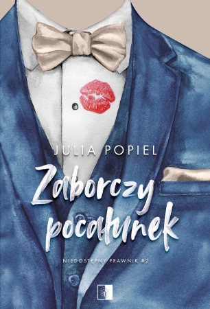 Zaborczy pocałunek wznowienie. Niedostępny prawnik. Tom 2 wyd. 2025