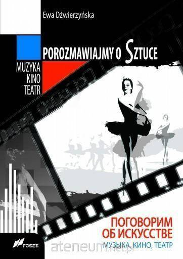 Porozmawiajmy o sztuce. Muzyka, kino, teatr
