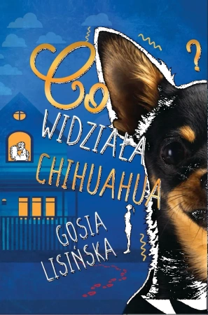 Co widziała chihuahua?
